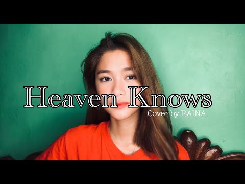 Heaven Knows Cover by RAINA