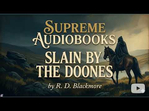 Slain By The Doones by R. D. Blackmore — free full audiobook