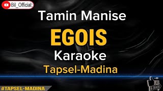 Download lagu Karaoke Egois Tapsel-Madina, Tamin Manise mp3