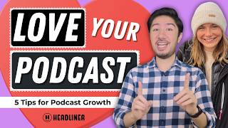 Love Your Podcast: 5 Tips for Podcast Growth