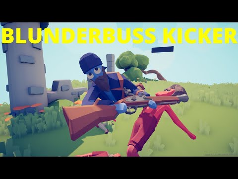 TABS | Me VS Blunderbuss Kicker