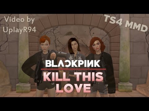 BULLY (The Sims 4/MMD Dance) - BLΛƆKPIИK - Kill This Love [Short Version] (MOTION DL) Video