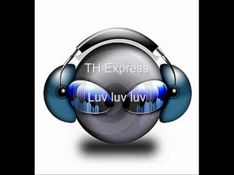 TH Express - Luv luv luv (album version)