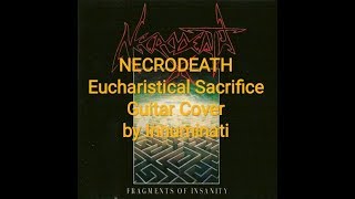NECRODEATH - Eucharistical Sacrifice. Guitar Cover by Innuminati