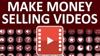 How To Make Money Selling Videos