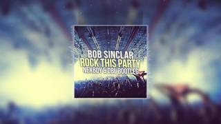 Bob Sinclar - Rock This Party (NEXBOY &amp; DBL Bootleg) FREE DOWNLOAD!