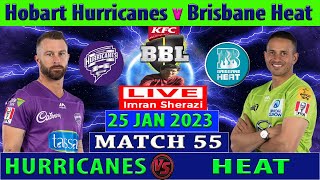 Hobart Hurricanes vs Brisbane Heat | HH vs BH | KFC Big Bash League 2022-23 | Cricket Info Live