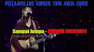 Download lagu LIVE KONSER TAMI AULIA COVER | SAMPAI JUMPA - ENDANK SOEKAMTI mp3