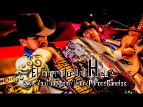 Los Canelos De Durango - El Corrido Del H (En Vivo) 2014