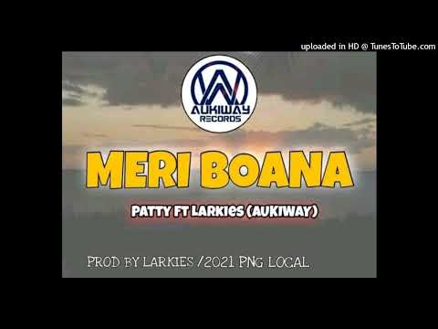 Meri Boana (Patty ft Larkies)