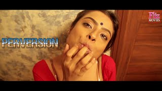 PERVERSION - Upcoming full length feature film trailer on #Fliz Movies