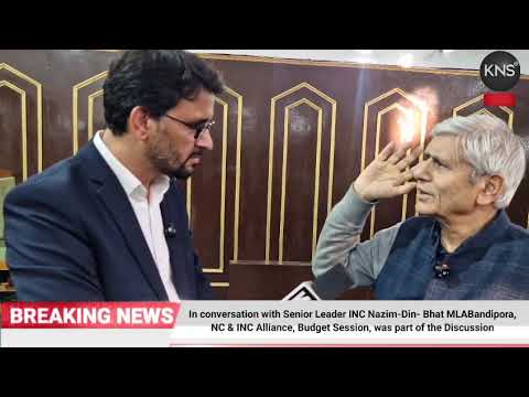 J&K Assembly #buget2026 || Congress Chief Whip & MLA Bandipora #NizamDinBhat in a Conversation with #KNS Senior Correspondent Towseef Hamdani in Jammu.