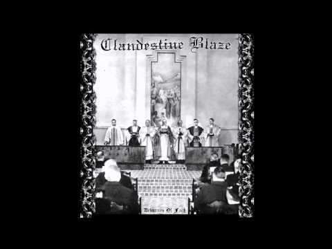 Clandestine Blaze - Deliverers of Faith Full Album