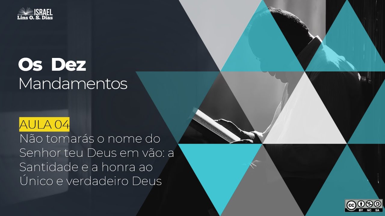 EB On-line | Lição 04: Não tomarás o nome do Senhor teu Deus em vão