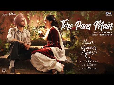 Tere Paas Main Lyrics – Main Vaapas Aaunga | Male Version