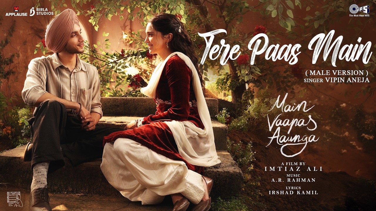 Tere Paas Main|Main Vaapas Aaunga|@diljitdosanjh,@ARRahman,Imtiaz Ali,Irshad,Vedang,Sharvari,Vipin A