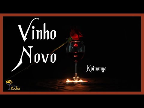 Vinho Novo - Ministério Koinonya de Louvor