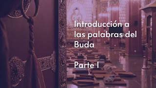 Intro to the Words of the Buddha | Part 1