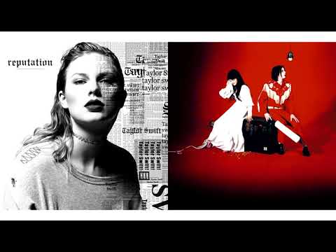 Seven Nation Reputation - Taylor Swift vs. The White Stripes (Mashup)