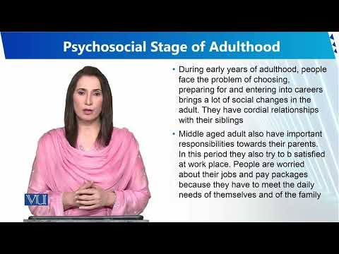 Psychosocial Stage of Adulthood | Human Development and Learning | EDU302 Topic029