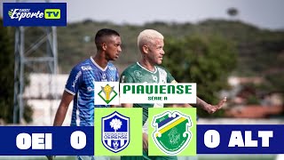 Oeirense x  Altos.  Campeonato piauiense 2026, 7° rodada.  Melhores momentos do jogo