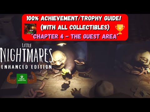 Little Nightmares: Enhanced Edition - Chapter 4 - 100% Achievement Guide With ALL Collectibles!