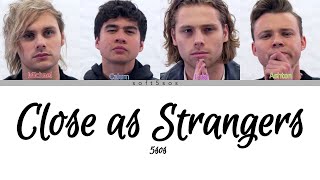 Download lagu 5SOS Close as Strangers - Color Coded Lyrics mp3