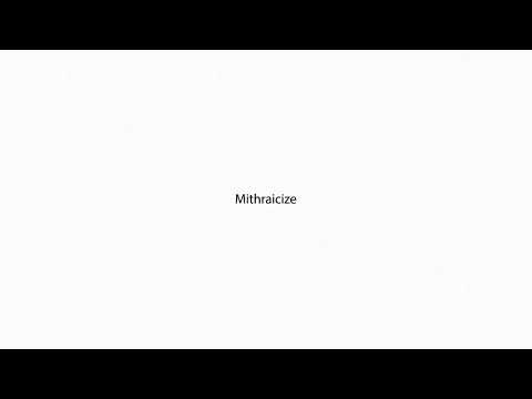 Mithraicize PRONUNCIATION
