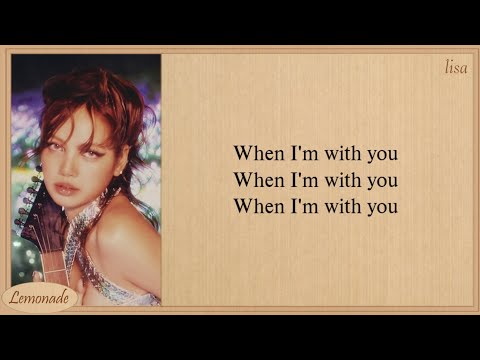 LISA When I'm With You (feat. Tyla) Lyrics