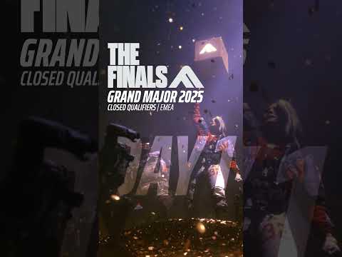 Grand Major 2025 - Closed Qualifiers - EMEA | THE FINALS