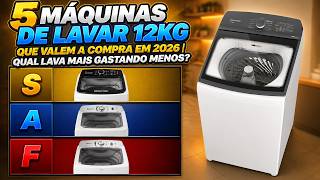 5 Máquinas de Lavar 12kg que VALEM a Compra em 2026 | Qual Lava Mais Gastando Menos?