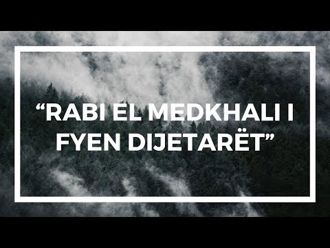 “Rabi el Medkhali i fyen dijetarët”