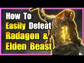 How To Easily Defeat Radagon & Elden Beast - Elden Ring
