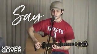 Say - John Mayer (Boyce Avenue acoustic cover) on Spotify &amp; Apple