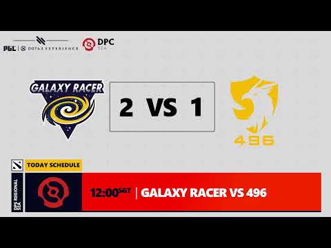 [OFFICIAL EN] Galaxy Racer vs 496 | DPC SEA Lower Division | @MLPDotA and @johnxfire
