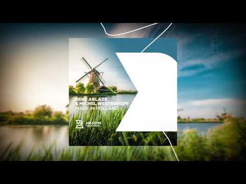 Rene Ablaze & Michel Westerhoff - Made In Holland