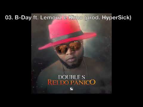 Double S, Raiva, Lemouz, Kimo - B Day (Áudio Oficial) [Prod. HyperSick]