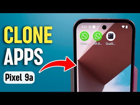 How to Clone Apps and Use Dual Apps on Google Pixel 9a