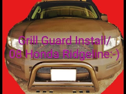 How to install Grill Guard//08 Honda Ridgeline