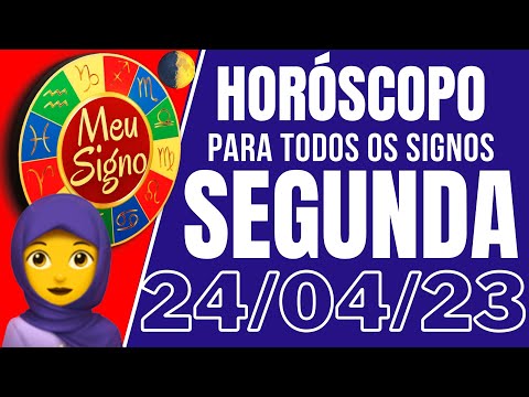 Horóscopo do Dia de hoje Segunda 24 abril de 2023 Previsão para todos os Signos @MeuSignos