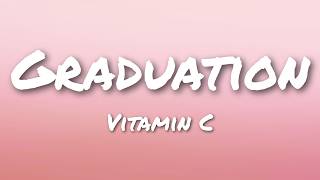 Vitamin C - Graduation (Friends Forever) (Lyrics)