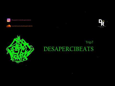 Desapercibeats - Trip? (Instrumental)