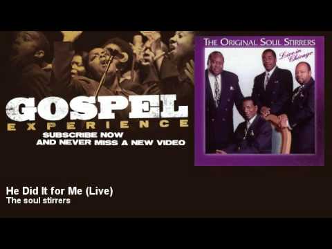 The soul stirrers - He Did It for Me - Live - Gospel