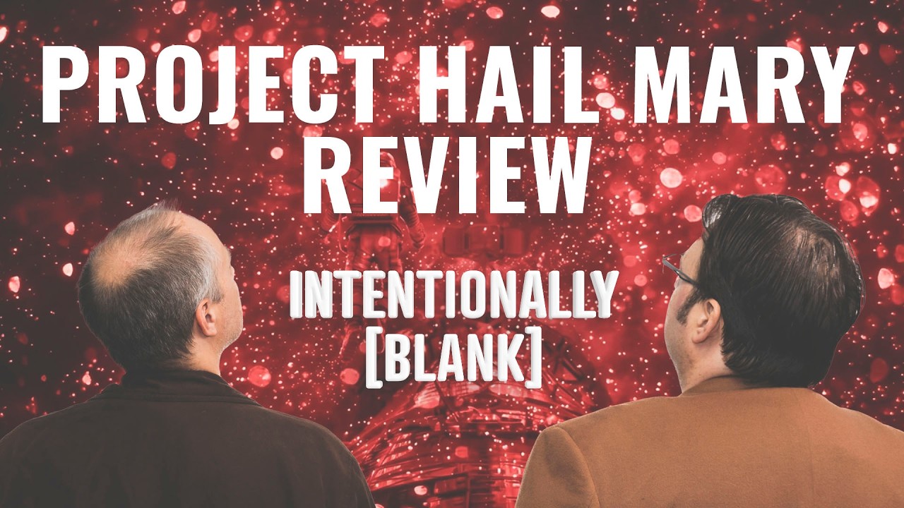 Project: Hail Mary Review — Intentionally Blank Ep. 274
