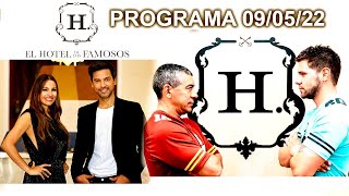 EL HOTEL DE LOS FAMOSOS - Programa 09/05/22 - DÍA DE ELIMINACIÓN - PROGRAMA COMPLETO