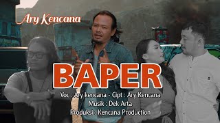 Download lagu Kencana Pro : Baper - Ary Kencana ( Video Klip Musik) mp3