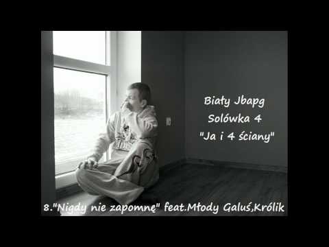 8.Biały Jbapg - "Nigdy nie zapomnę" feat. Młody Galuś Królik   [HD]