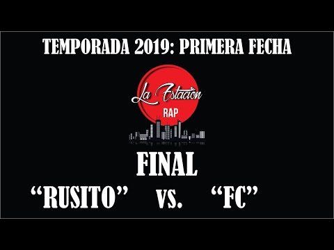 FC vs. RUSITO - FINAL FECHA 1 (TEMPORADA 2019) LA ESTACION RAP