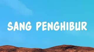 Download lagu Sang Penghibur - Padi Reborn (Lyrics) mp3