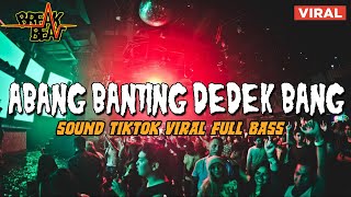 Download lagu DJ Breakbeat Abang Banting Dedek Bang !! Dugem Viral Tiktok Terbaru Full Bass Remix 2022 mp3